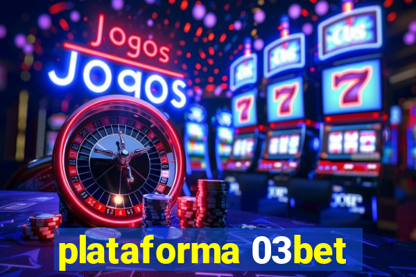 plataforma 03bet